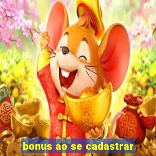 bonus ao se cadastrar